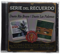 Dueto Rio Bravo / Dueto Las Palomas - Serie Del Recuerdo