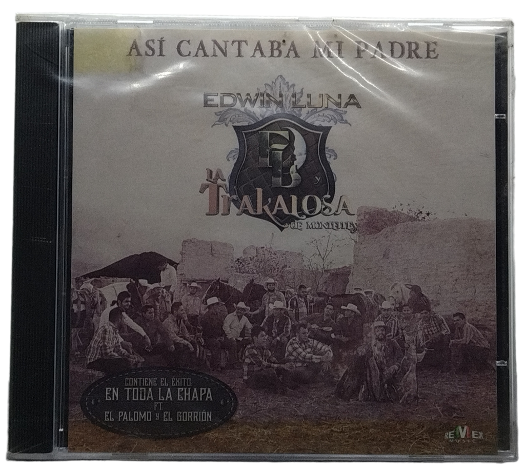 La Trakalosa De Monterrey - Asi Cantaba Mi Padre
