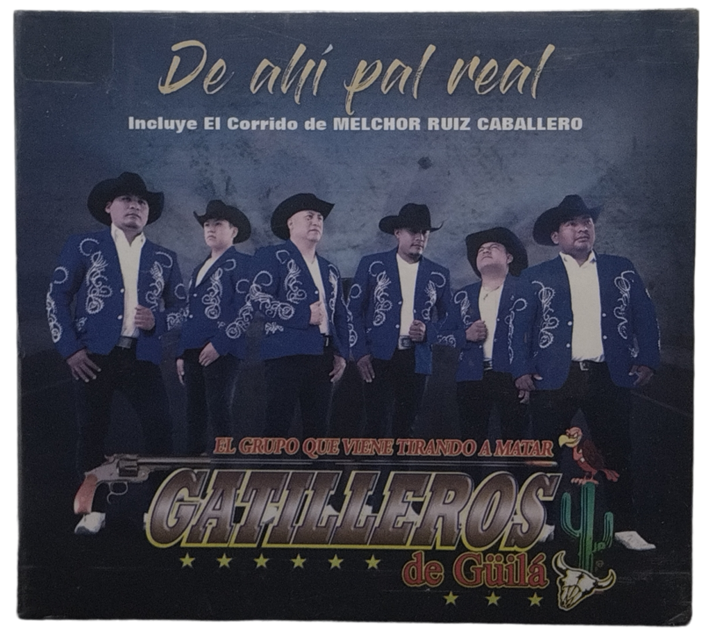 Gatilleros De Guilla - De Ahi Pal Real