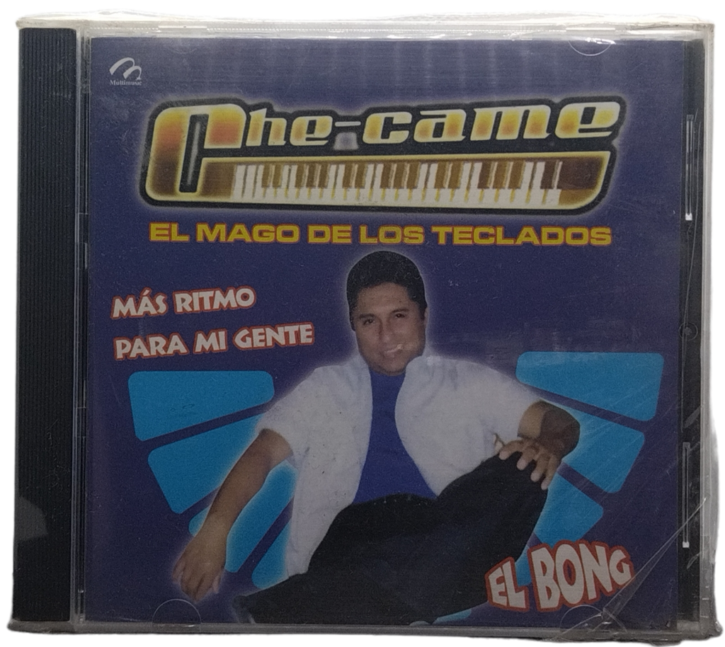 Che-Came - El Bong Mas Ritmo Para Mi Gente