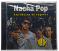 Nacha Pop - Una Decima De Segundo