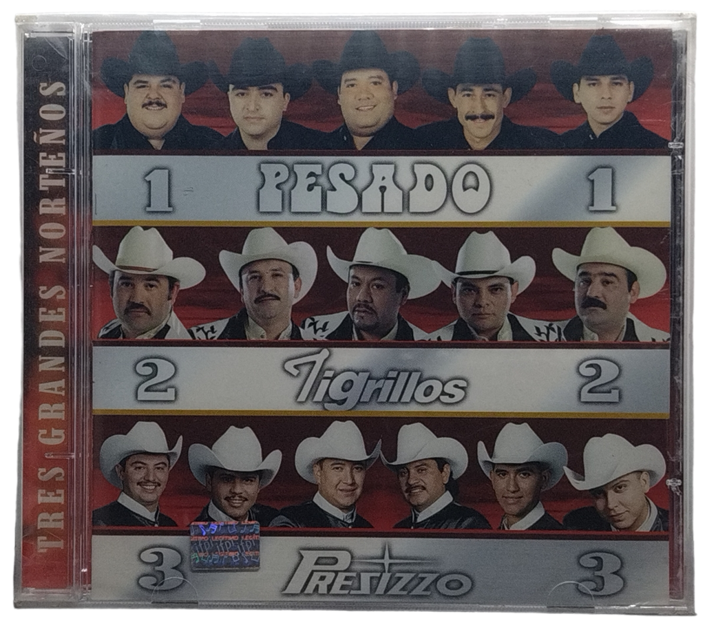 Pesado / Tigrillos / Presizzo - Tres Grandes Norteños