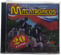 Mitlatropicos - 20 Exitos