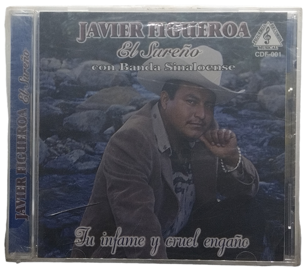 Javier Figueroa El Sureño - Tu Infame Y Cruel Engaño