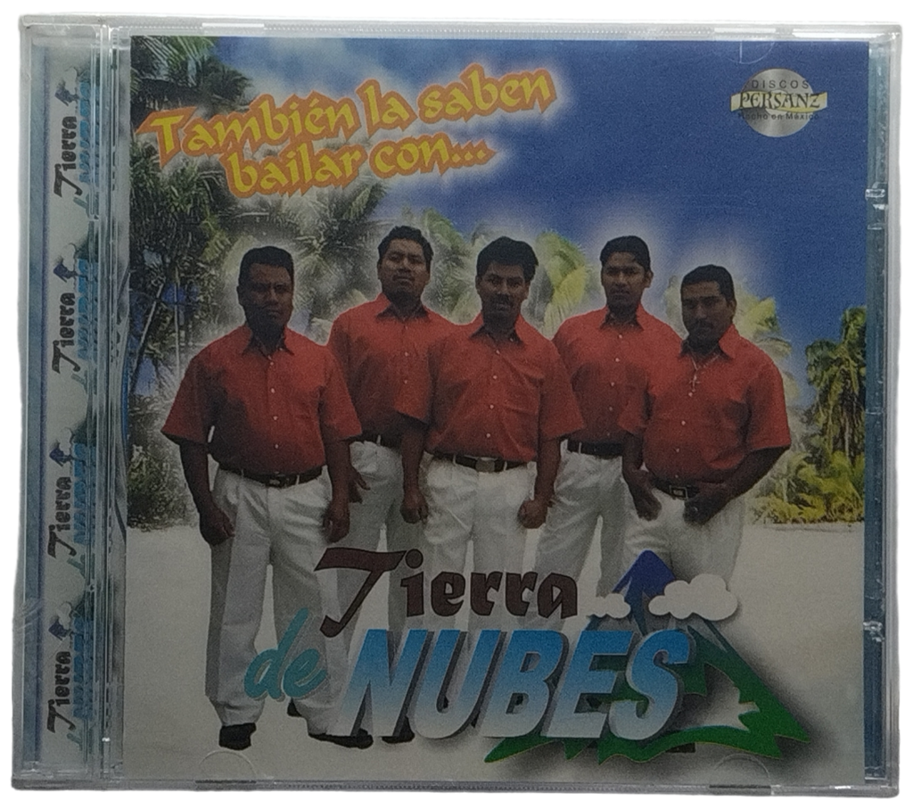 Tierra De Nubes - Tambien La Saben Bailar Con
