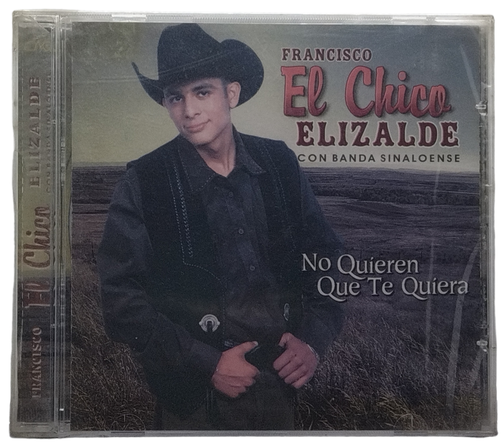 Francisco El Chico Elizalde - No Queiren Que Te Quiera