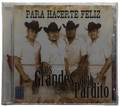 Los Grandes Del Pardito - Para Hacerte Feliz