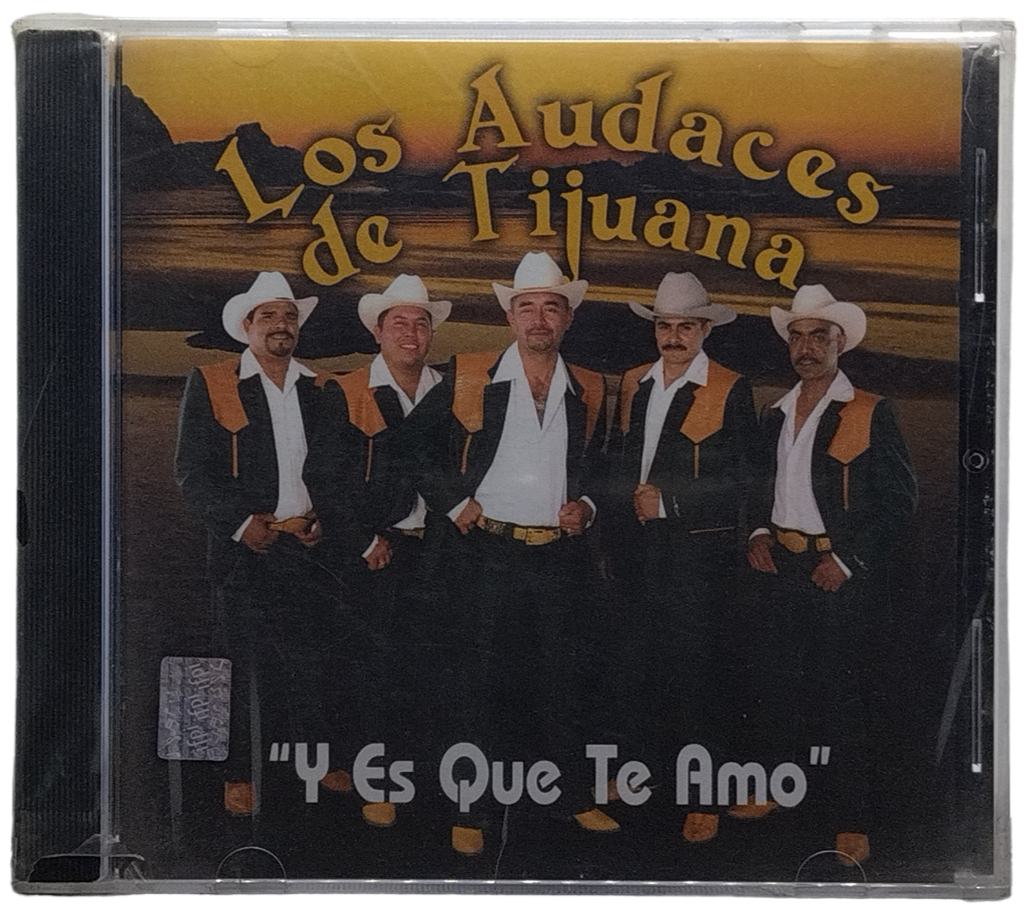 Los Audaces De Tijuana - Y Es Que Te Amo