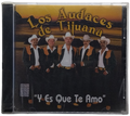 Los Audaces De Tijuana - Y Es Que Te Amo