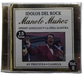 Manolo Muñoz - Idolos Del Rock Argentino