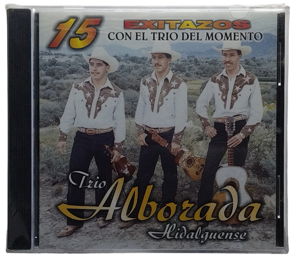 Trio Alborada Hidalguense - 15 Exitazos Con El Trio Del Momento