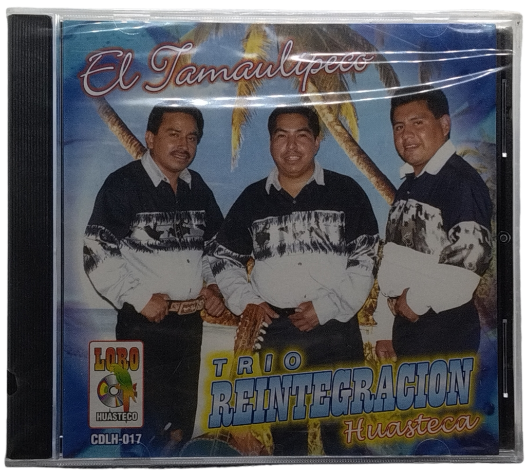 Trio Reintegracion Huasteca - El Tamaulipeco