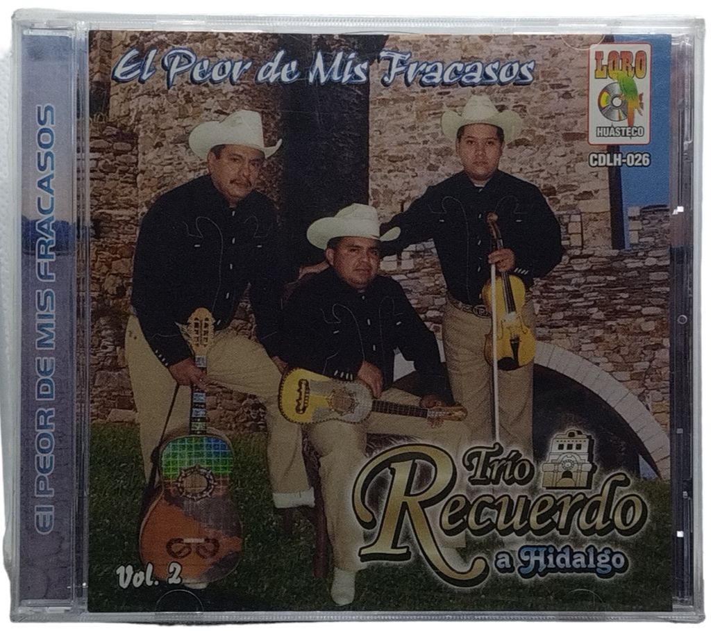 Trio Recuerdo A Hidalgo - El Peor De Mis Fracasos