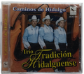 Trio Tradicion Hidalguense - Caminos De Hidalgo