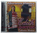 Edith Ortiz - Vol. 1 Añoranza Mixteca