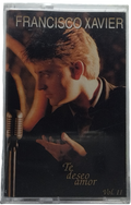 Francisco Xavier - Te Deseo Amor Vol. Ii