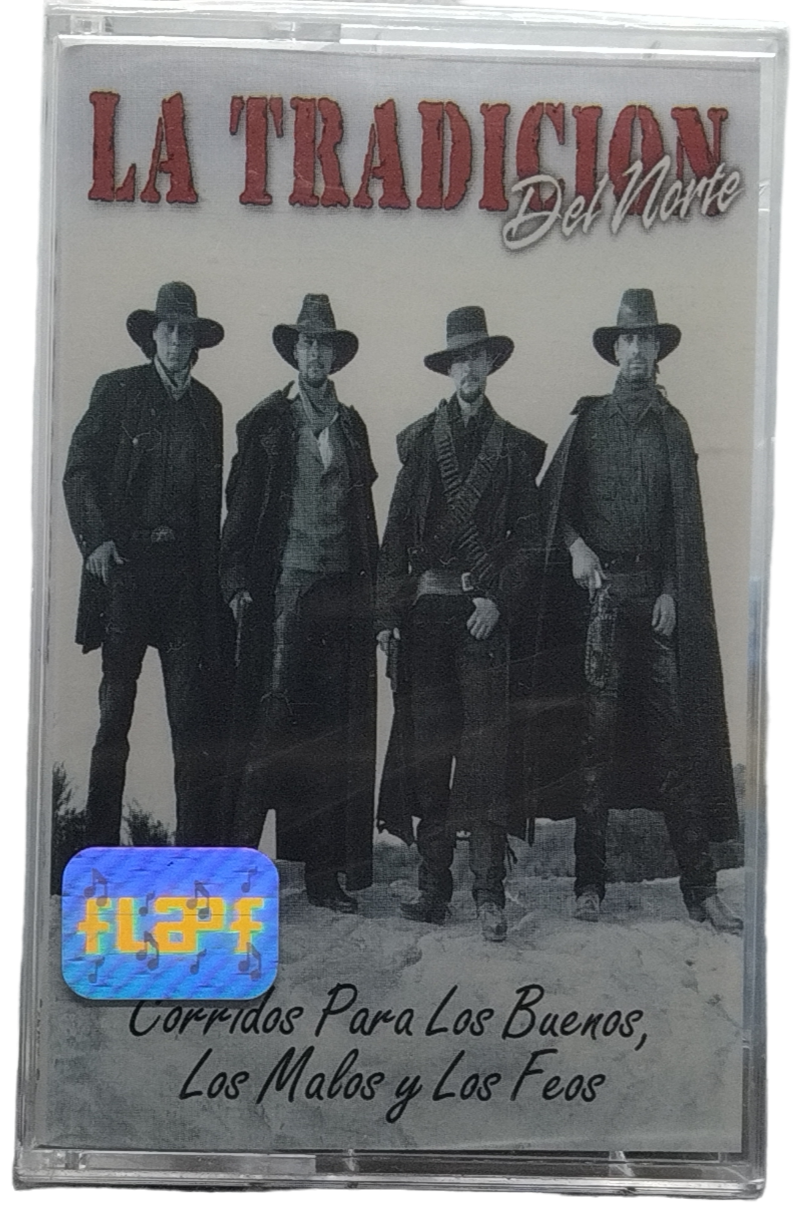 La Tradicion Del Norte - Corridos Para Los Buenos, Los Malos Y Los Feos