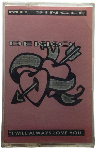 Dekko - I Will Always Love You