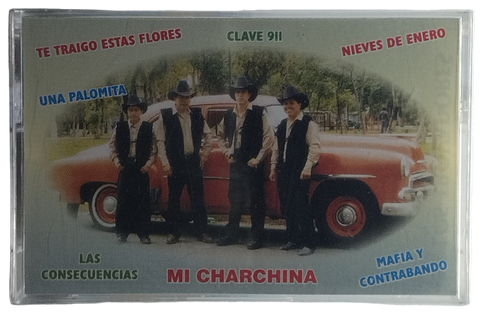 Los Trovadores Del Suroeste - Mi Charchina