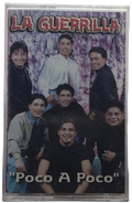 La Guerrilla - Poco A Poco
