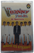 El Donny Y Sus Jrs De Guerrero - Nadie Es Eterno