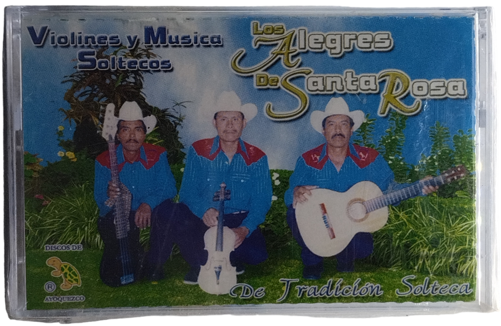 Los Alegres De Santa Rosa - Violines Y Musica Soltecos De Tradicion Solteca