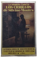 Los Criollos De Silvino Montes - La Primera Caricia
