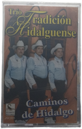 Trio Tradicion Hidalguense - Caminos De Hidalgo