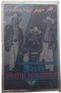 Trio Dinastia Hidalguense - Volveras Por Mi