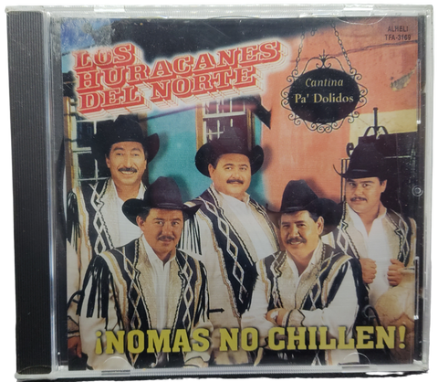 Los Huracanes Del Norte - No Mas No Chillen!