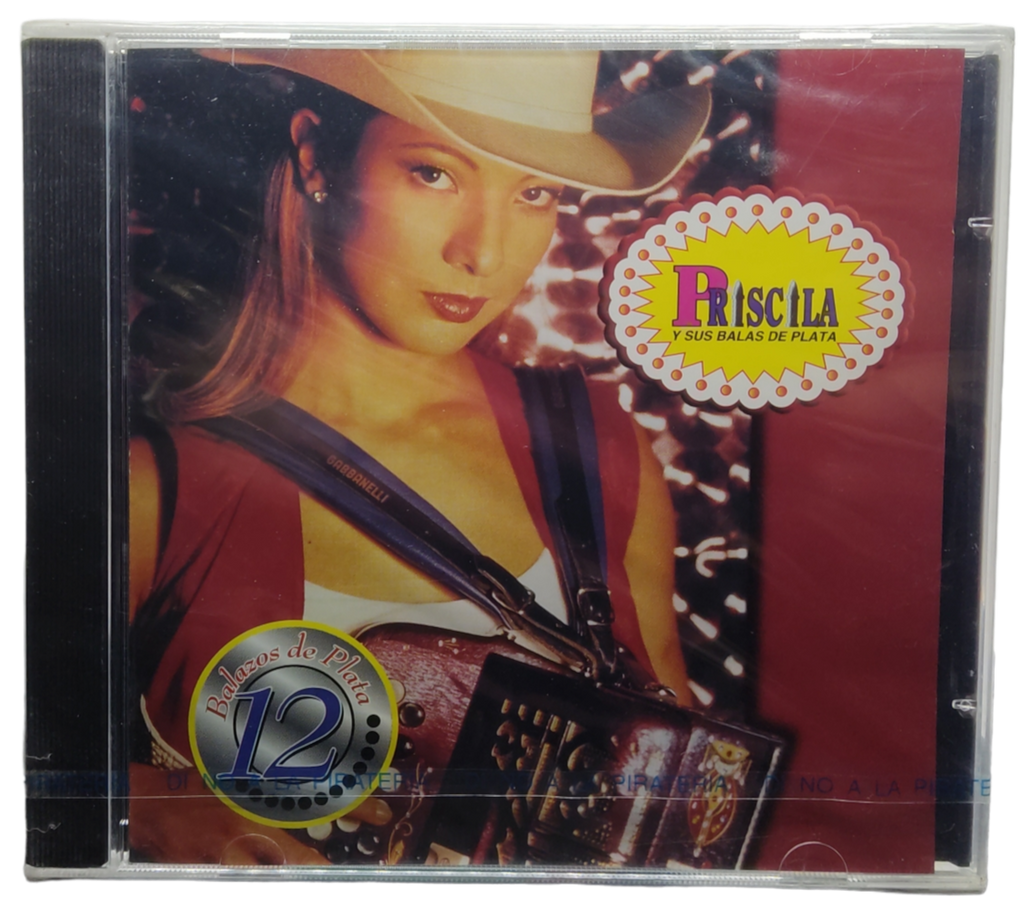 Priscila Y Sus Balas - 12 Balazos De Plata