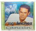 Greg Sanchez - Cancun