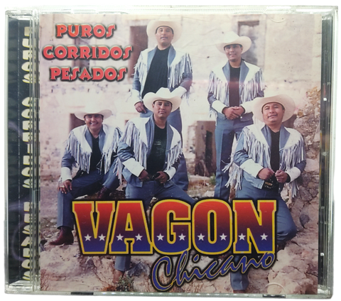 Vagon Chicano - Puros Corridos Pesados