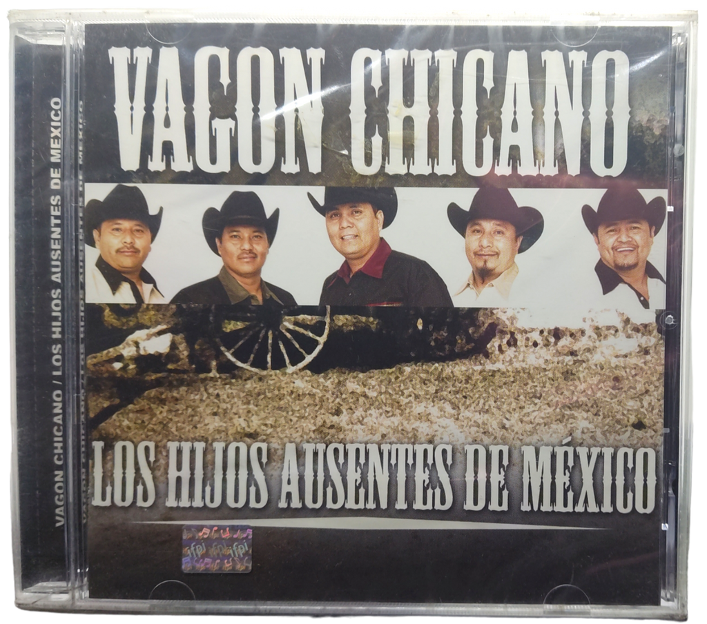 Vagon Chicano - Los Hijos Ausentes De Mexico
