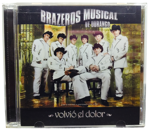 Brazeros Musical De Durango - Volvio El Dolor