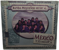 Banda Pequeños Musical - Mexico Y Su Musica