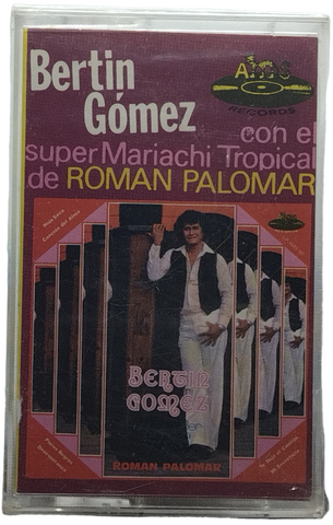 Bertin Gomez - Con El Mariachi Tropical De Ramon Palomar