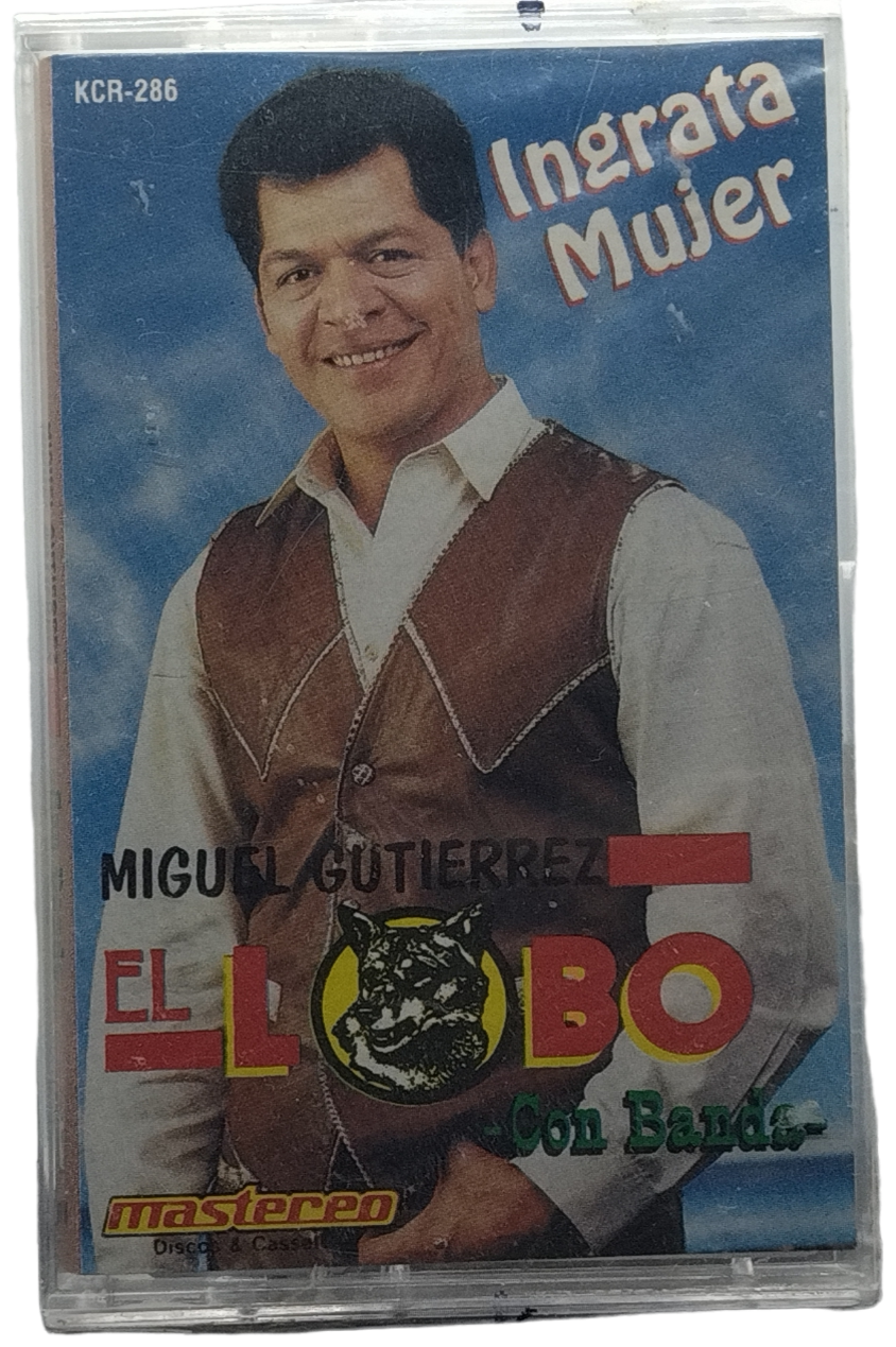 Miguel Gutierrez El Lobo - Con Banda Ingrata Mujer