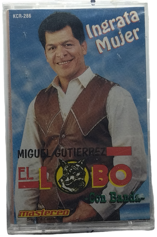 Miguel Gutierrez El Lobo - Con Banda Ingrata Mujer